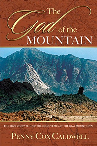 The God of the Mountain: The True Story Behind the Discoveries at The Real Mount Sinai