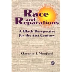 Race and Reparations: A Black Perspective for the Twenty-First Century