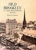 Old Brooklyn in Early Photographs, 1865-1929