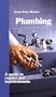 Plumbing: A Guide to Repairs and Improvements (Easy-Step Series)
