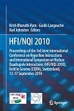 HFI/NQI 2010 : proceedings of the 3rd Joint International Conference on Hyperfine Interactions and International Symposium on Nuclear Quadrupole Interactions (HFI/NQI 2010), held in Geneva (CERN), Swi
