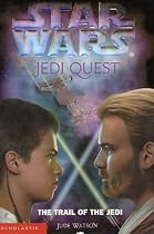 The Trail of the Jedi (Star Wars: Jedi Quest, Book 2)