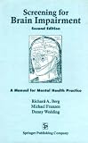 Screening for Brain Impairment: A Manual for Mental Health Practice, Second Edition