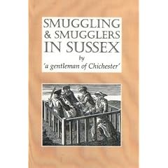 Smuggling and Smugglers in Sussex