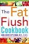 The Fat Flush Plan Cookbook (Gittleman)
