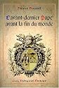 Avant dernier pape avant la fin du monde
