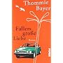 Fallers gro�e Liebe: Roman von Thommie Bayer