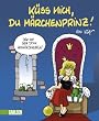 K�ss mich, du M�rchenprinz