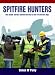 Spitfire Hunters: The Inside Stories Behind the Best of the TV Aircraft Digs