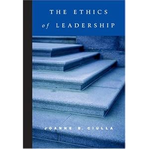 The Ethics of Leadership by Joanne B. Ciulla