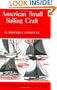 American Small Sailing Craft: Their Design, Development and Construction