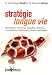 Strat�gie longue vie : Alimentation, hormones naturelles, vitamines, compl�ments nutritionnels, plantes m�dicinales