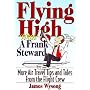Flying High With A Frank Steward: More Air Travel Tales From the Flight Crew