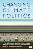 Changing climate politics : U.S. policies and civic action