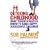 Detoxing Childhood: What Parents Need to Know to Raise Happy, Successful Children
