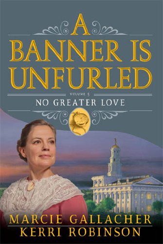 A Banner is Unfurled, Vol. 5: No Greater Love