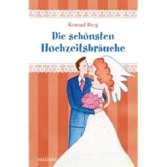 Die sch�nsten Hochzeitsbr�uche