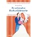 Die sch�nsten Hochzeitsbr�uche