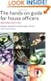 The Hands-on Guide for House Officers (Hands-on Guides)