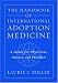 The Handbook of International Adoption Medicine: A Guide for Physicians, Parents, and Providers