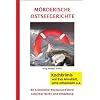 M�rderische Ostseegerichte: Ihr krimineller Restaurantf�hrer f�r die L�becker Bucht und Umgebung