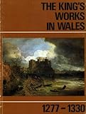 The King's works in Wales, 1277-1330