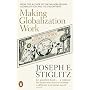 Making Globalization Work: The Next Steps to Globa&hellip by Joseph Stiglitz
