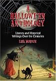 An Hallowe'en Anthology: Literary and Historical Writers over the Centuries