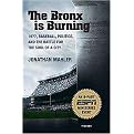 The Bronx Is Burning (1977, Baseball, Politics, and the Battle for the Soul of a City) (Reissue) (Paperback)