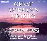 Great American Stories: Ten Unabridged Classics