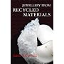 Jewellery from Recycled Materials (Jewellery Handbooks)