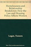 Homelessness and relationship breakdown : how the law and housing policy affects women