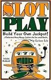 Slotplay : Build Your Own Jackpot!