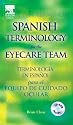 Spanish Terminology for the Eyecare Team