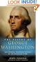 The Ascent of George Washington: The Hidden Political Genius of an American Icon