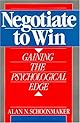 Negotiate to Win: Gaining the Psychological Edge