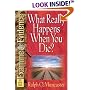 What Really Happens When You Die? (Examine the Evidence�)