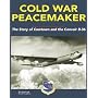 Cold War Peacemaker: The Story of Cowtown and the Convair B-36