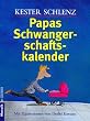 Papas Schwangerschaftskalender: Mit Illustrationen von Detlef Kersten
