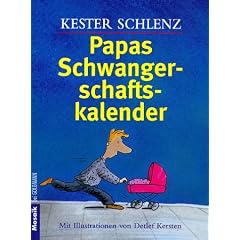 Papas Schwangerschaftskalender: Mit Illustrationen von Detlef Kersten