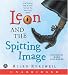 Leon and the Spitting Image by Allen Kurzweil ISBN 0060785977