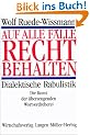 Auf alle F�lle recht behalten. Dialektische Rabulistik. Die Kunst der �berzeugenden Wortverdreherei
