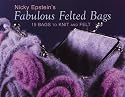 Fabulous Felted Bags: 15 Bags to Knit and Felt