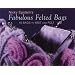 Nicky Epstein's Fabulous Felted Bags: 15 Bags to Knit And Felt