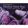 Nicky Epstein's Fabulous Felted Bags: 15 Bags to Knit And Felt