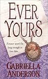 Ever Yours (Zebra Historical Romance)