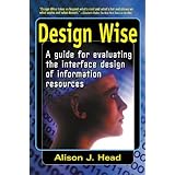 Design Wise: A Guide for Evaluating the Interface Design of Information Resources