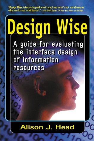 design wise a guide for evaluating the interface design of information resources
