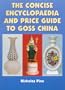 Concise Encyclopaedia and 2000 Price Guide to Goss China