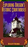 Exploring Oregon's Historic Courthouses